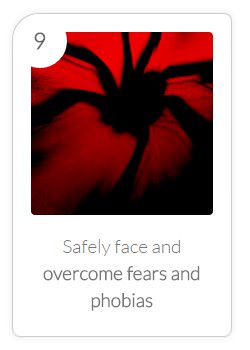 Benefit #9 - Overcome Fears and Phobias